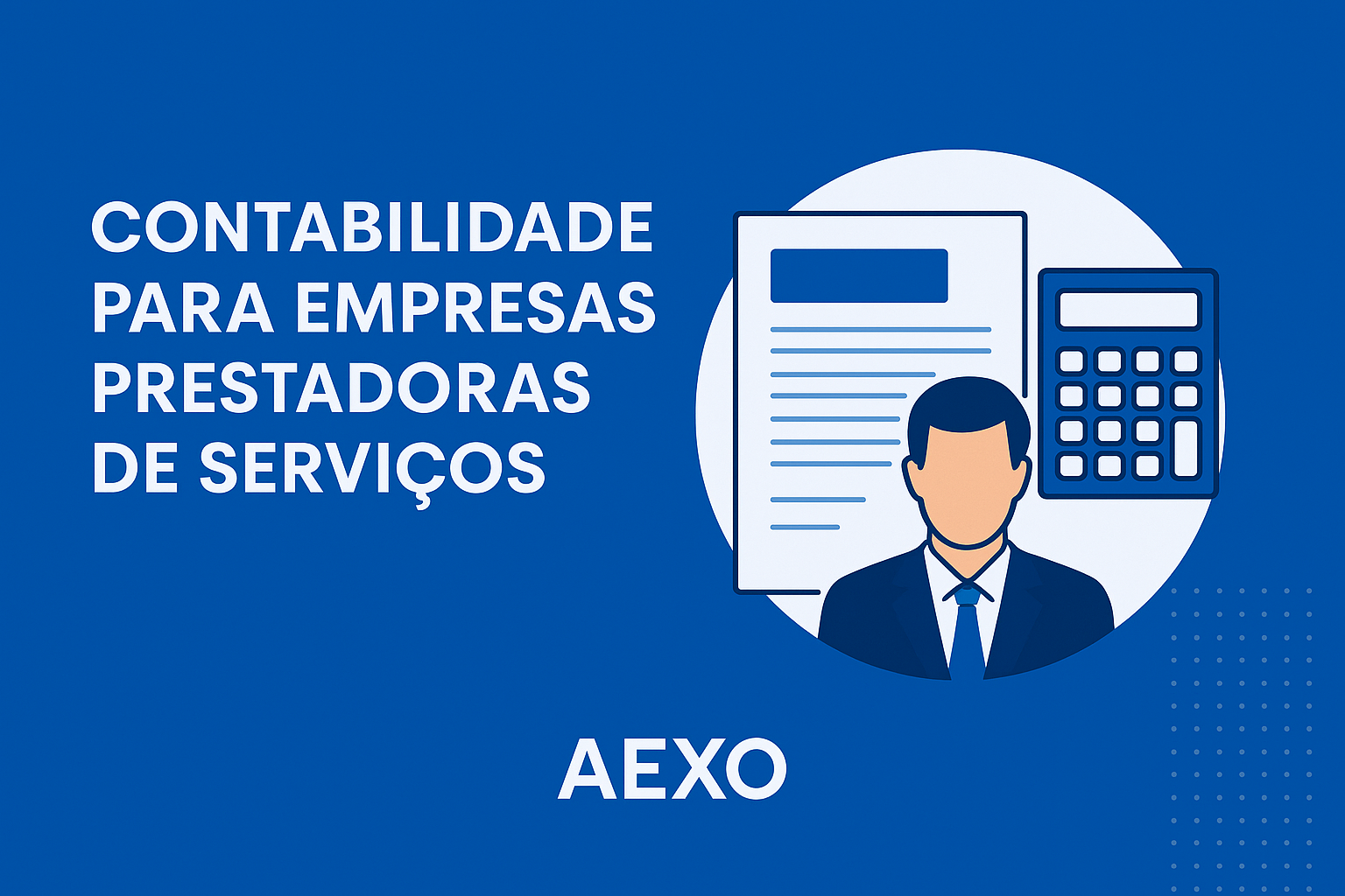 Contabilidade para empresas prestadoras de serviços – AEXO Contabilidade