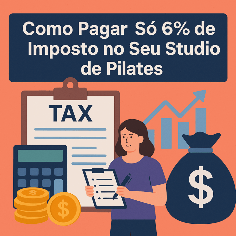 Como Pagar Só 6% de Imposto no Seu Studio de Pilates